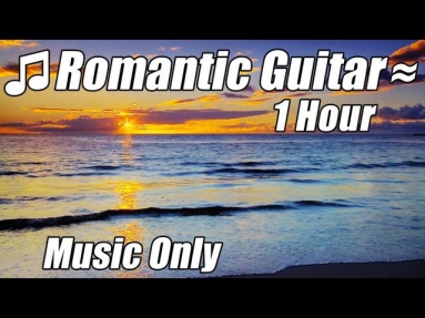 ROMANTIC GUITAR MUSIC Relaxing Instrumental Acoustic Classical Songs Classic Playlist Gitar akustik