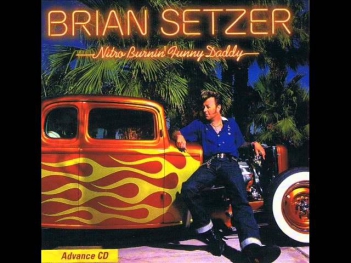 Brian Setzer - Don't Trust a Woman (In a Black Cadillac).