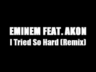 EMINEM ft. AKON - I Tried So Hard (Remix)