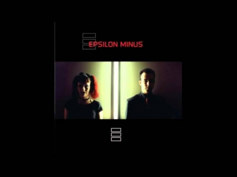Epsilon Minus - Freedom