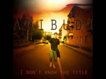 Adibudi - Adibudi - I don't know the title