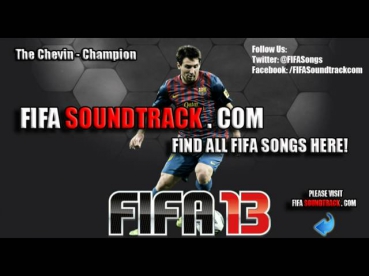 The Chevin - Champion - FIFA 13 Soundtrack