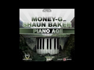 Money G Vs. Shaun Baker - Piano Age (Money G Remix)
