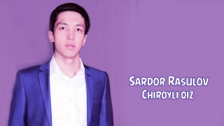 Sardor Rasulov - Chiroyli qiz | Сардор Расулов - Чиройли киз