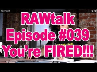 You're FIRED FroKnowsPhoto RAWtalk Episode #039