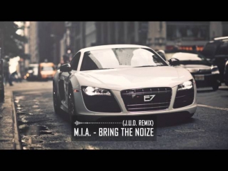 M.I.A. - Bring The Noize (J.u.D. Remix)