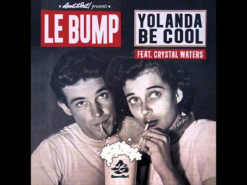 YOLANDA BE COOL FEAT. CRYSTAL WATERS (LE BUMP) - DJ CANARY (BOOTLEG REMIX)