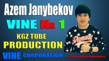 Azem Janibekov VINE (official video) Биринчи Жолу Кыргызча