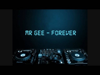 Mr Gee - Forever.wmv