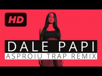 Lariss - Dale Papi (Asproiu Trap Remix)