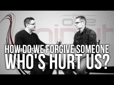 448. How Do We Forgive Someone Who's Hurt Us?