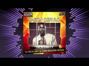 Jason Derulo - Talk Dirty (DJ RICH-ART & TOM REASON Remix)