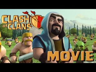 Clash Of Clans Movie - Full Clash Of Clans Movie Animation