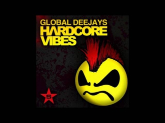 Global Deejays - Hardcore Vibes (Original Mix) (FULL HD)