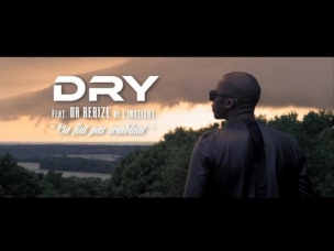Dry - On fait pas semblant (feat Dr Beriz de l'Institut) (Clip officiel)