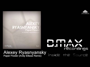 Alexey Ryasnyansky - Paper Flower (Andy Elliass Remix)