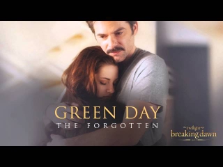 Green Day - The Forgotten [Breaking Dawn Part 2 - Soundtrack]
