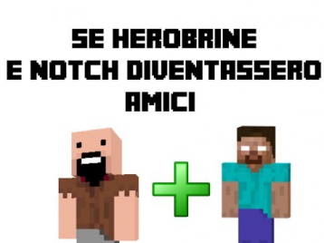 [Minecraft Machinima] Se Herobrine e Notch diventassero amici!