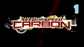 Прохождение Need for Speed: Carbon: Часть 1 [Продолжение истории]