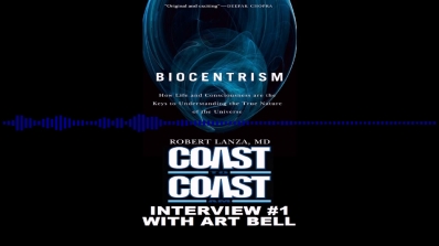 Biocentrism Interview #1 Coast To Coast AM with Art Bell and Robert Lanza