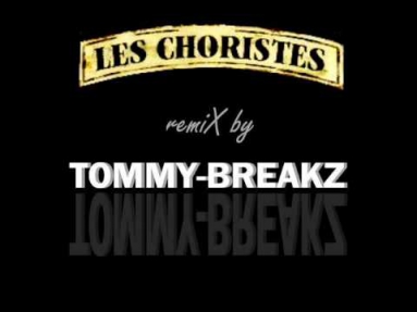 TOMMY-BREAKZ - Les Choristes
