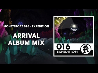 Monstercat 016 - Expedition (Arrival Album Mix) [1 Hour of Electronic Music]