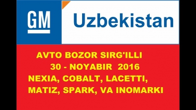 30.11.2016 AVTO BOZOR SIRG'ILLI ( Nexia, Cobalt, Lacetti, Matiz, Spark )