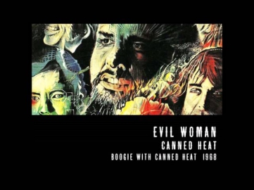 Evil Woman · Canned Heat · Boogie with Canned Heat 1968