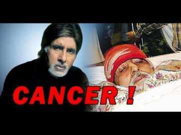 Amitabh Bachhan : Suffering from CANCER !