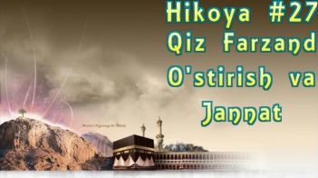 Hikoya #27 Qiz Farzand O'stirish va Jannat