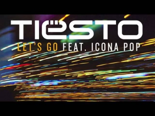 Tiësto Feat. Icona Pop - Let's Go