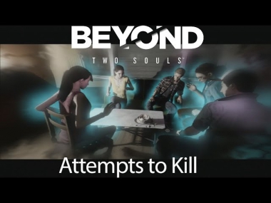 Beyond: Two Souls - Attempting to kill 
