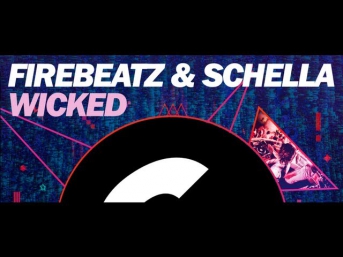 Firebeatz & Schella - Wicked (Original Mix)
