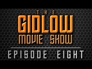 The Gidlow Movie Show - Episode 8 (Podcast)