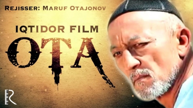 Ota (o'zbek film) | Ота (узбекфильм)