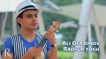 Ali Otajonov - Raqsga tush | Али Отажонов - Раксга туш