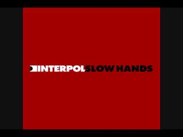 Interpol - Slow Hands (Britt Daniel Remix)