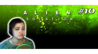 Легкая эротика | Alien Isolation - Gameplay Walkthrough | 10