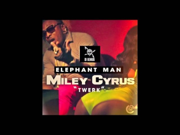 Elephant Man - Miley Cyrus (Twerk) - October 2013