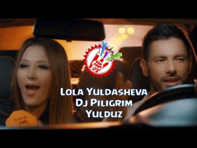 Lola & Dj Piligrim - Yulduz (Official music video)