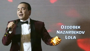 Ozodbek Nazarbekov - Lola | Озодбек Назарбеков - Лола