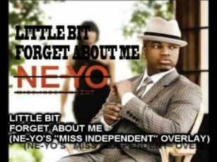 Little Bit - Forget About Me (Ne-Yo's OVERLAY)