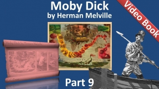 Part 09 - Moby Dick Audiobook by Herman Melville (Chs 105-123)