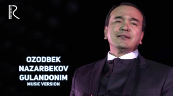 Ozodbek Nazarbekov - Gulandonim | Озодбек Назарбеков - Гуландоним (music version)