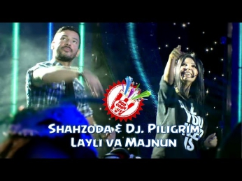 Shahzoda & Dj. Piligrim - Layli va Majnun (Official music video)