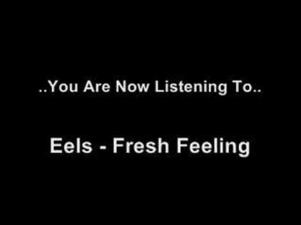 Eels - Fresh Feeling