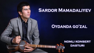 Sardor Mamadaliyev - Oydanda go'zal nomli konsert dasturii