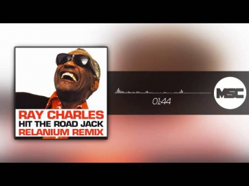 Ray Charles - Hit The Road Jack (Relanium Remix)