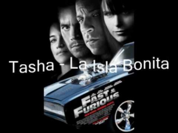 Tasha  - La Isla Bonita   ( Fast And Furious 2009 )