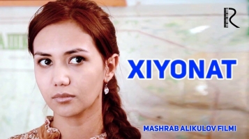 Xiyonat (qisqa metrajli film) | Хиёнат (киска метражли фильм)
